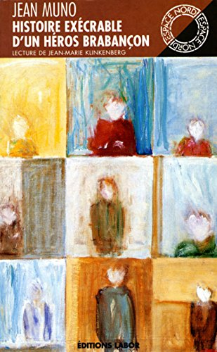 Histoire exécrable d'un héros brabançon