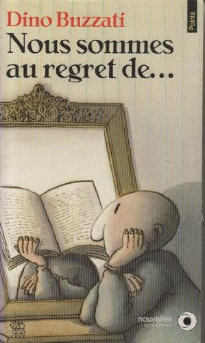 Nous sommes au regret de...