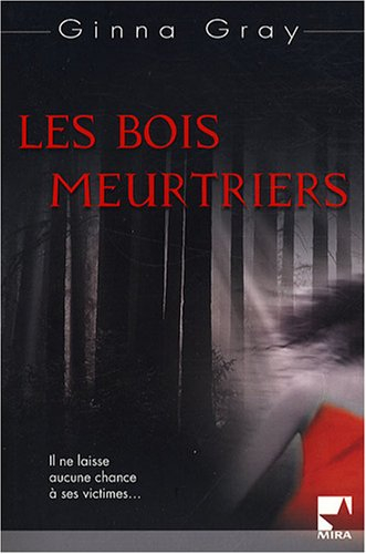 Les bois meurtriers