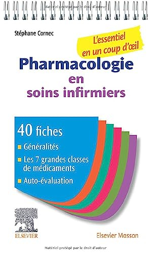 Pharmacologie en soins infirmiers : l'essentiel en un coup d'oeil : 40 fiches couvrant les 7 grandes