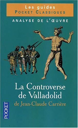 La controverse de Valladolid de Jean-Claude Carrière
