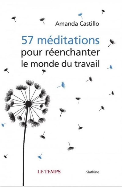 57 méditations pour réenchanter le monde du travail