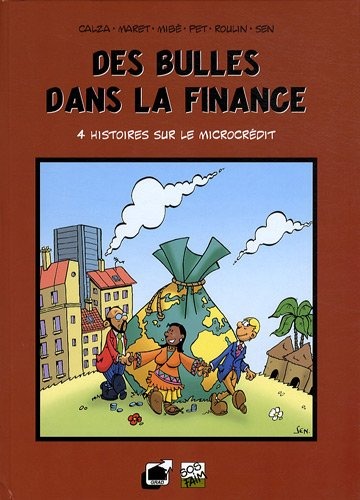 Des bulles dans la finance : 4 histoires sur le microcrédit