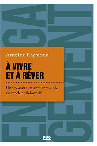 A vivre et à rêver : une réussite entrepreneuriale en mode collaboratif