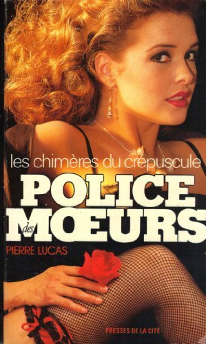 police des moeurs les chimères du crépuscule