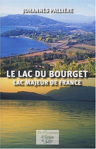 le lac du bourget : lac majeur de france