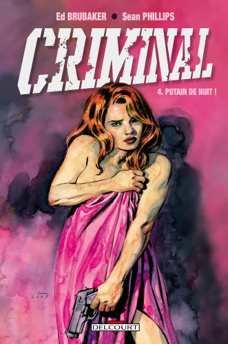 Criminal. Vol. 4. Putain de nuit !