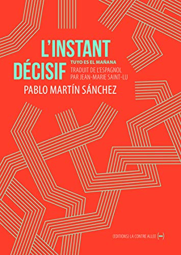 L'instant décisif. Tuyo es el manana