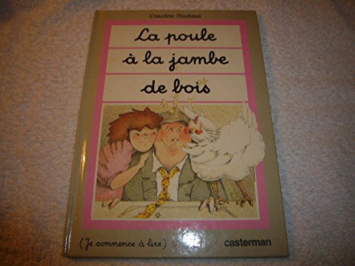 La Poule à la jambe de bois