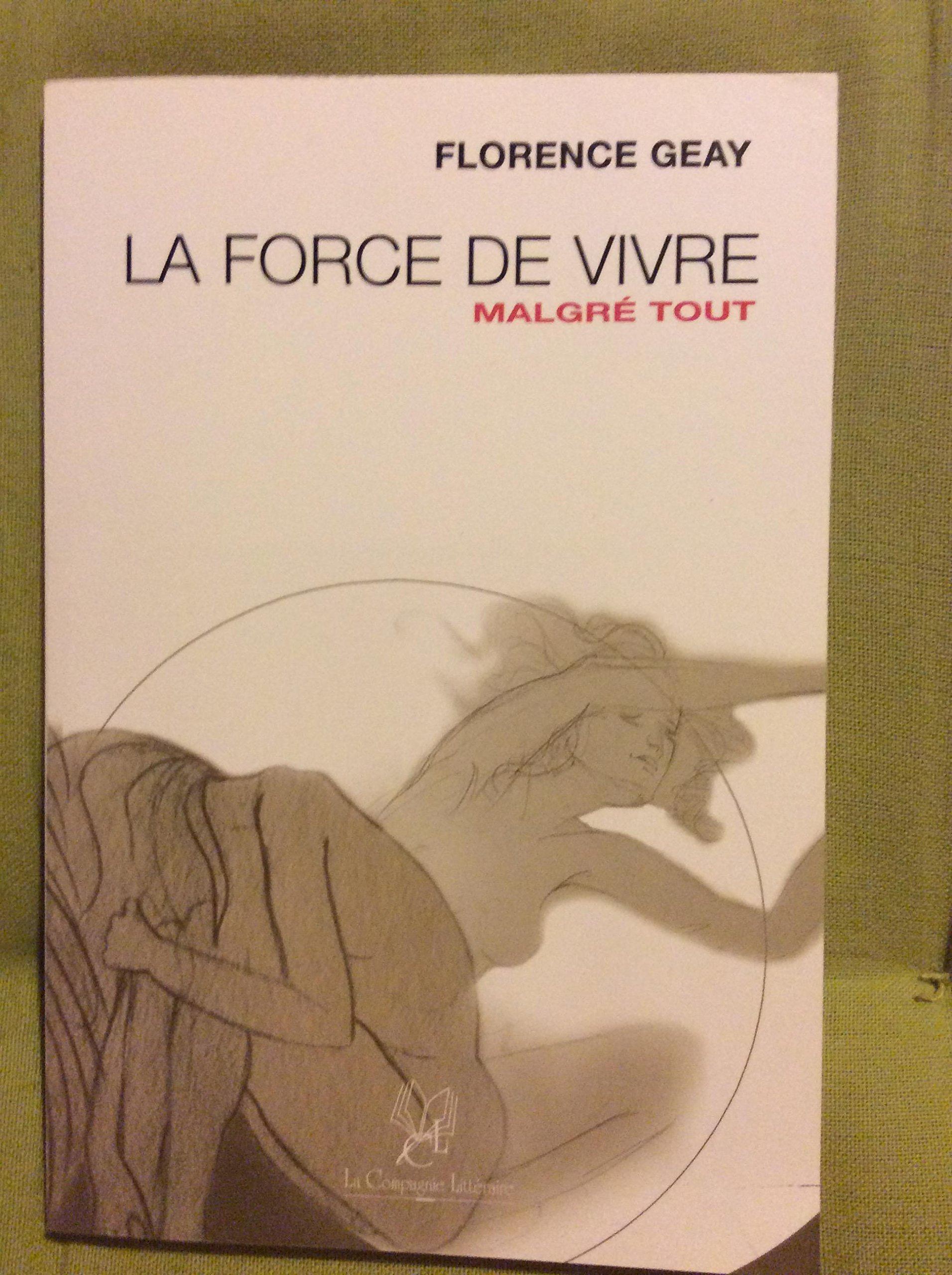 La force de vivre malgré tout