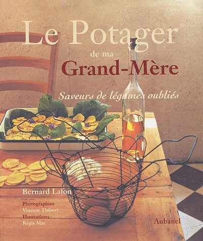 Le potager de ma grand-mère : saveurs de légumes oubliés