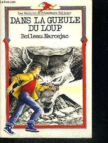 dans la gueule du loup