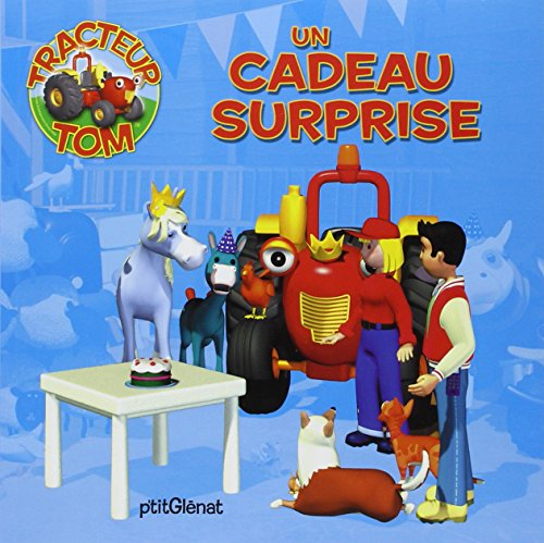 Tracteur Tom. Vol. 2006. Un cadeau surprise