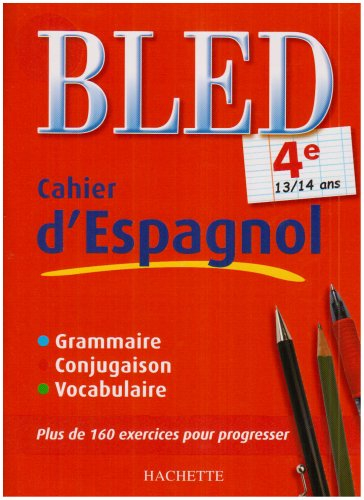 Bled cahier d'espagnol 4e, 13-14 ans : grammaire, conjugaison, vocabulaire