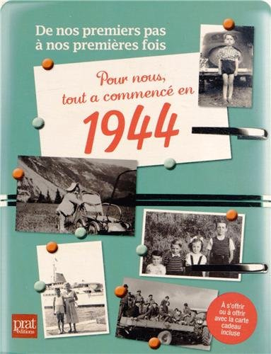 Pour nous, tout a commencé en 1944