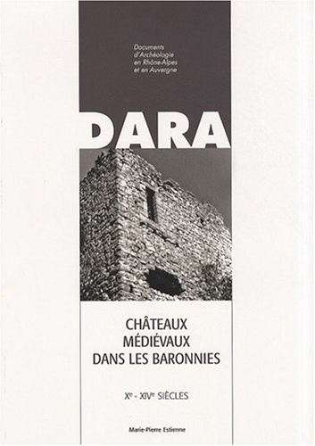 Châteaux médiévaux dans les Baronnies : Xe-XIVe siècles