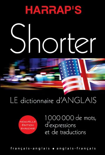 Harrap's shorter : le dictionnaire d'anglais : english-french, french-english