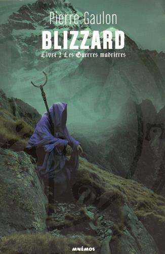 Blizzard. Vol. 2. Les guerres madrières