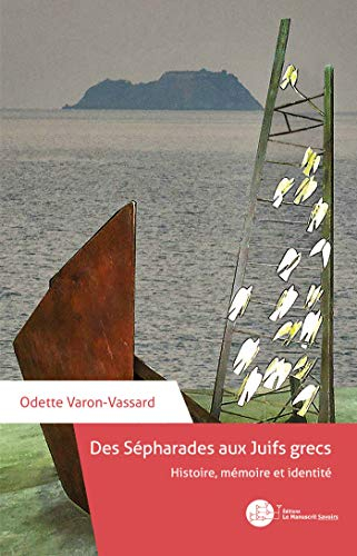Des Sépharades aux Juifs grecs : histoire, mémoire et identité