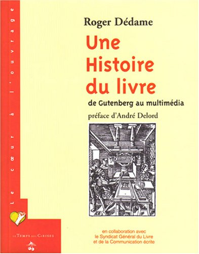Une histoire du livre : de Gutenberg au multimédia