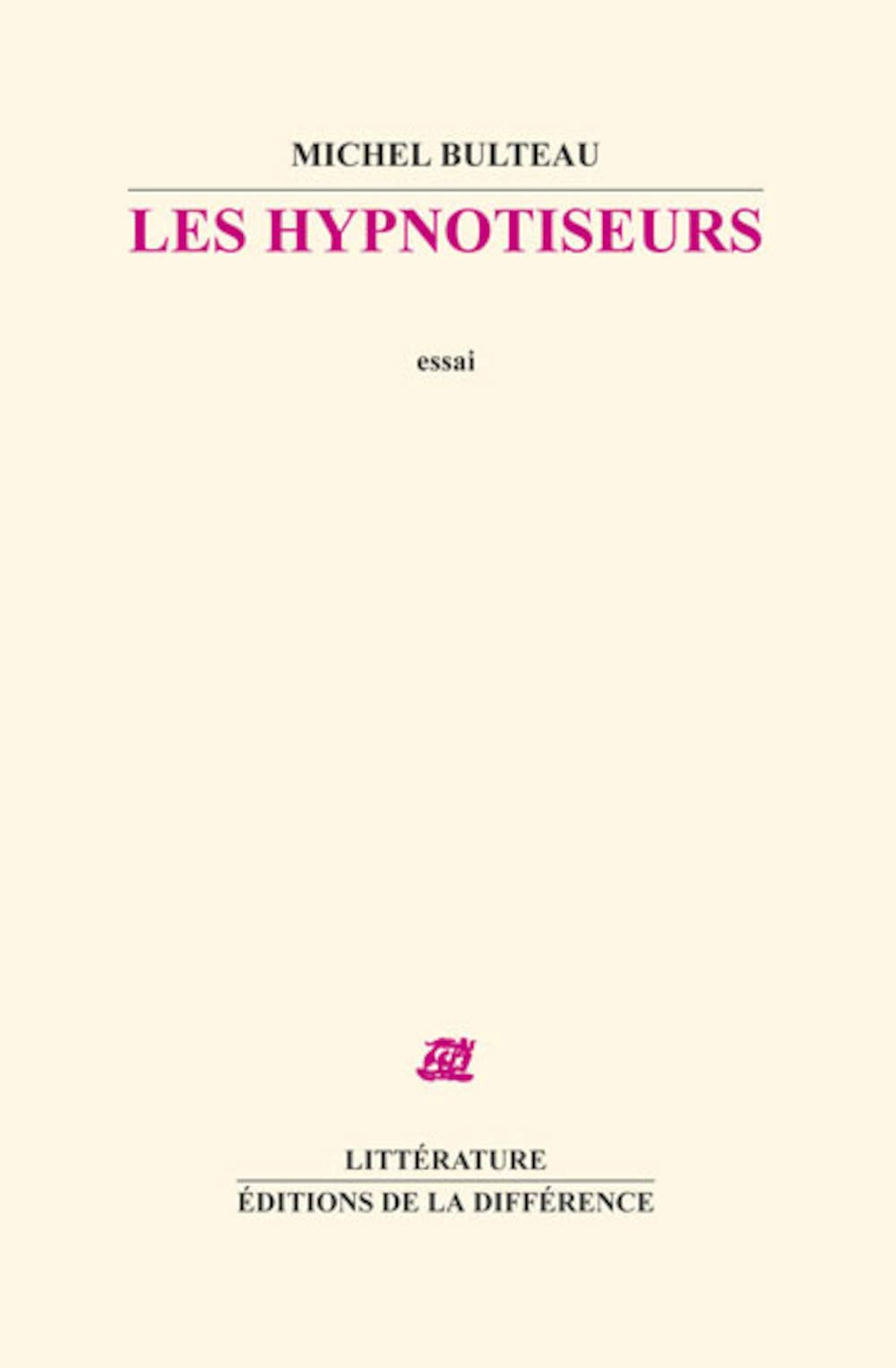 Les hypnotiseurs : essai