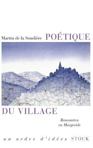 Poétique du village : rencontres en Margeride