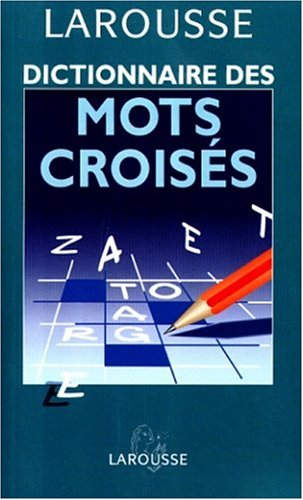 dictionnaire des mots croisés : classement direct, classement inverse