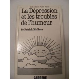La Dépression et les troubles de l'humeur