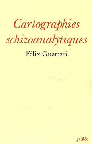 Cartographies schizoanalytiques