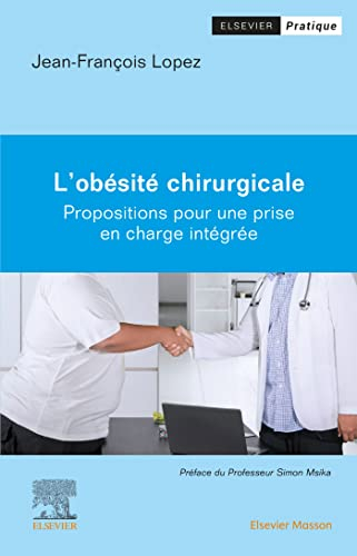 L'Obésité chirurgicale: Propositions pour une prise en charge intégrée