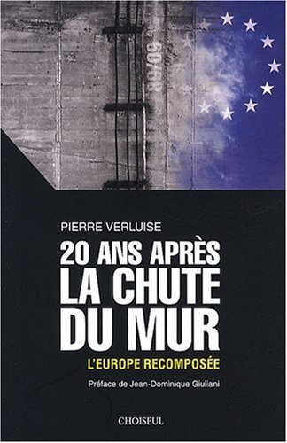 20 ans après la chute du mur : l'Europe recomposée