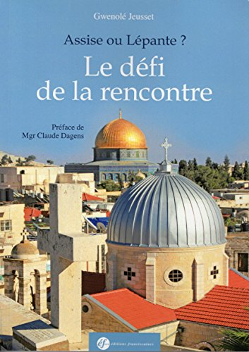 Assise ou Lépante ? : le défi de la rencontre