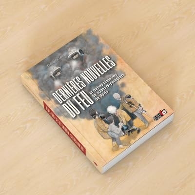 Dernières nouvelles du feu