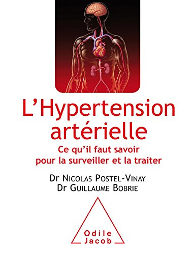 L'hypertension artérielle : ce qu'il faut savoir pour la surveiller et la traiter