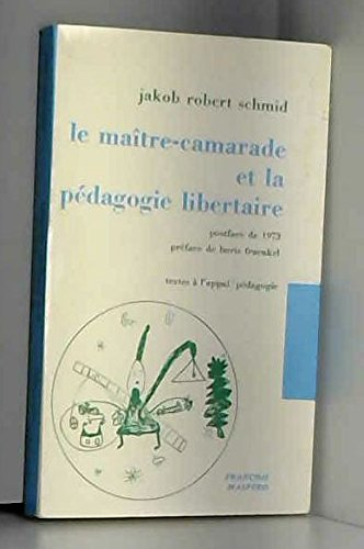 le maître-camarade et la pédagogie libertaire