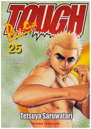 Tough, dur-à-cuire. Vol. 25. Une fraternité entre amour et haine