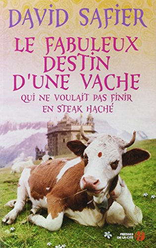 Le fabuleux destin d'une vache qui ne voulait pas finir en steak haché