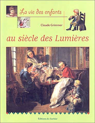 La vie des enfants au siècle des Lumières