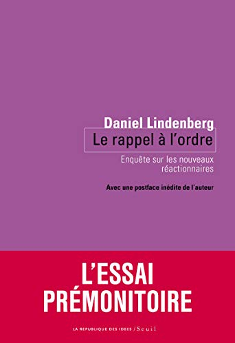 Le rappel à l'ordre : enquête sur les nouveaux réactionnaires