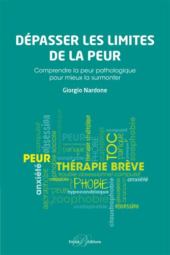 Dépasser les limites de la peur : comprendre la peur pathologique pour mieux la surmonter