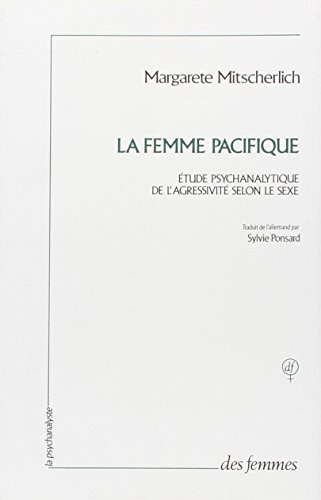 La femme pacifique : étude psychanalytique de l'agressivité selon le sexe