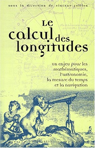 Le calcul des longitudes : un enjeu pour les mathématiques, l'astronomie, la mesure du temps et la n