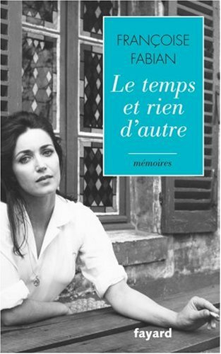 Le temps et rien d'autre : mémoires