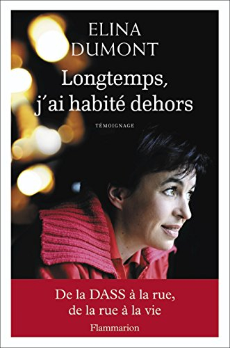 Longtemps, j'ai habité dehors : témoignage