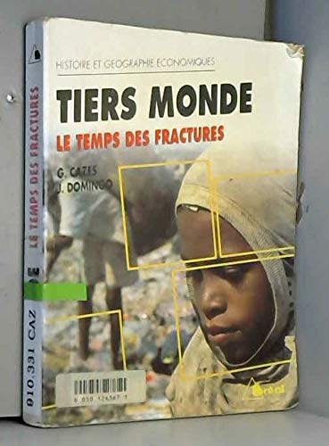 Tiers monde : le temps des fractures