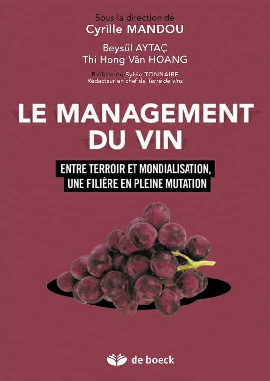 Le management du vin : entre terroir et mondialisation, une filière en pleine mutation