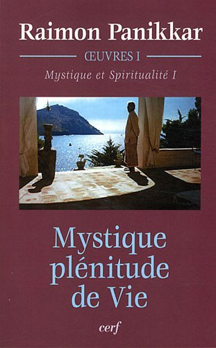 Mystique et spiritualité. Vol. 1. Mystique, plénitude de vie