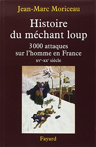 Histoire du méchant loup : 3.000 attaques sur l'homme en France (XVe-XXe siècle)