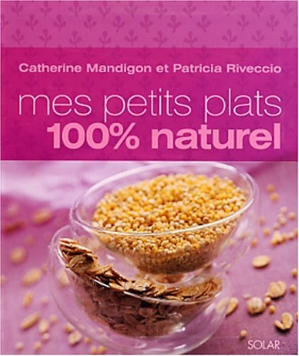 Mes petits plats 100% naturel