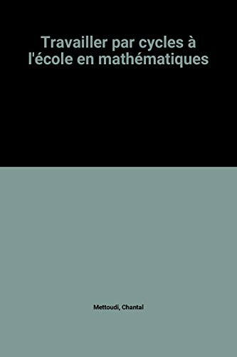 travailler par cycles à l'école en mathématiques
